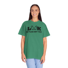 Funny Statement T-Shirt: Look But Please Don't Touch, Humorous Gift, Unisex Tee, Casual Wear, Statement Apparel, Perfect for Friends