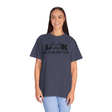 Funny Statement T-Shirt: Look But Please Don't Touch, Humorous Gift, Unisex Tee, Casual Wear, Statement Apparel, Perfect for Friends