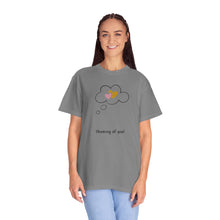 Thinking of You Unisex Garment-Dyed T-Shirt - Casual Heartfelt Gift