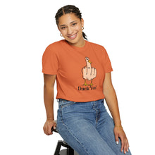 Funny Duck You Unisex Garment-Dyed T-Shirt