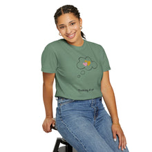 Thinking of You Unisex Garment-Dyed T-Shirt - Casual Heartfelt Gift