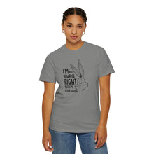 Playful Unisex T-Shirt - 'I’m Not Always Right But I’m Never Wrong', Funny Apparel, Gift for Friends, Casual Wear, Humor Shirt
