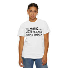 Casual Graphic T-Shirt with Quirky Text, Look But Please Don't Touch, Fun Gift for Friends, Everyday Wear, Light-Hearted Humor
