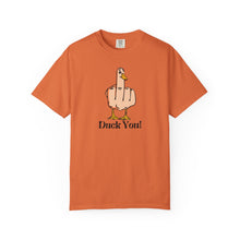 Funny Duck You Unisex Garment-Dyed T-Shirt