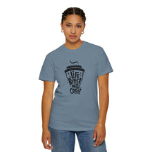 Life is Better with Coffee Unisex T-shirt, Coffee Lover Shirt, Funny Tee, Gift for Him, Casual Wear
