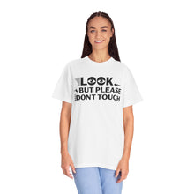 Casual Graphic T-Shirt with Quirky Text, Look But Please Don't Touch, Fun Gift for Friends, Everyday Wear, Light-Hearted Humor