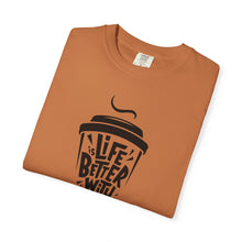 Life is Better with Coffee Unisex T-shirt, Coffee Lover Shirt, Funny Tee, Gift for Him, Casual Wear