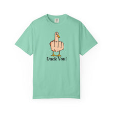 Funny Duck You Unisex Garment-Dyed T-Shirt