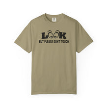 Funny Statement T-Shirt: Look But Please Don't Touch, Humorous Gift, Unisex Tee, Casual Wear, Statement Apparel, Perfect for Friends