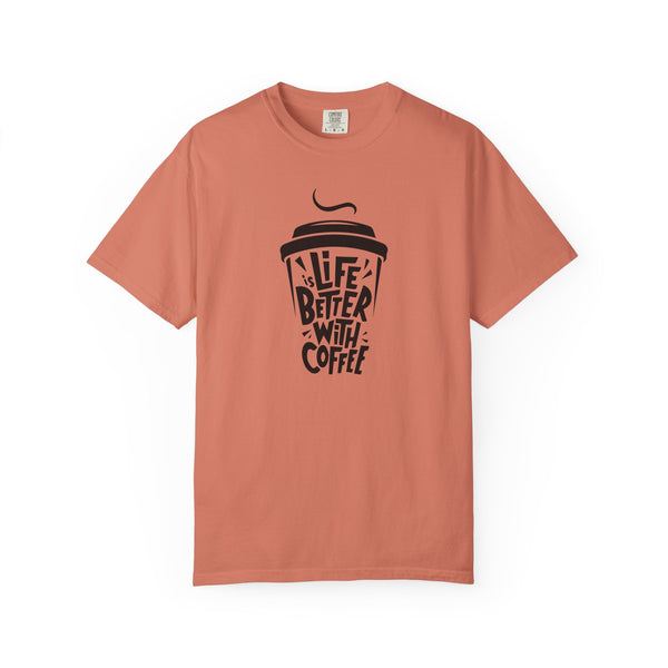 Life is Better with Coffee Unisex T-shirt, Coffee Lover Shirt, Funny Tee, Gift for Him, Casual Wear