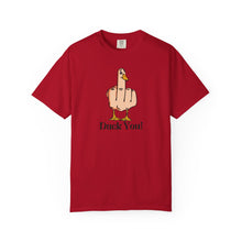 Funny Duck You Unisex Garment-Dyed T-Shirt