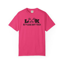 Funny Statement T-Shirt: Look But Please Don't Touch, Humorous Gift, Unisex Tee, Casual Wear, Statement Apparel, Perfect for Friends