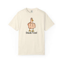 Funny Duck You Unisex Garment-Dyed T-Shirt