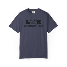 Funny Statement T-Shirt: Look But Please Don't Touch, Humorous Gift, Unisex Tee, Casual Wear, Statement Apparel, Perfect for Friends
