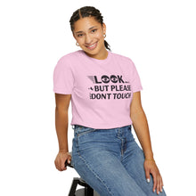 Casual Graphic T-Shirt with Quirky Text, Look But Please Don't Touch, Fun Gift for Friends, Everyday Wear, Light-Hearted Humor