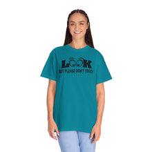 Funny Statement T-Shirt: Look But Please Don't Touch, Humorous Gift, Unisex Tee, Casual Wear, Statement Apparel, Perfect for Friends