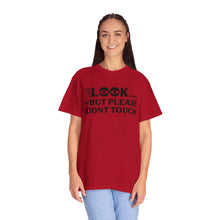 Casual Graphic T-Shirt with Quirky Text, Look But Please Don't Touch, Fun Gift for Friends, Everyday Wear, Light-Hearted Humor