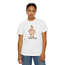 Funny Duck You Unisex Garment-Dyed T-Shirt