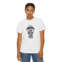 Life is Better with Coffee Unisex T-shirt, Coffee Lover Shirt, Funny Tee, Gift for Him, Casual Wear