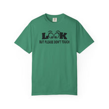 Funny Statement T-Shirt: Look But Please Don't Touch, Humorous Gift, Unisex Tee, Casual Wear, Statement Apparel, Perfect for Friends