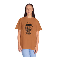 Life is Better with Coffee Unisex T-shirt, Coffee Lover Shirt, Funny Tee, Gift for Him, Casual Wear