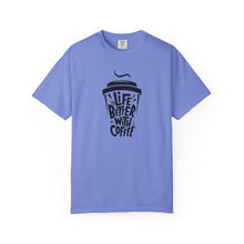 Life is Better with Coffee Unisex T-shirt, Coffee Lover Shirt, Funny Tee, Gift for Him, Casual Wear