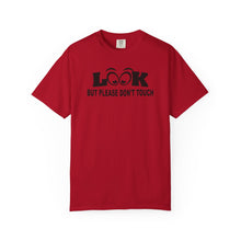 Funny Statement T-Shirt: Look But Please Don't Touch, Humorous Gift, Unisex Tee, Casual Wear, Statement Apparel, Perfect for Friends