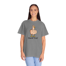 Funny Duck You Unisex Garment-Dyed T-Shirt