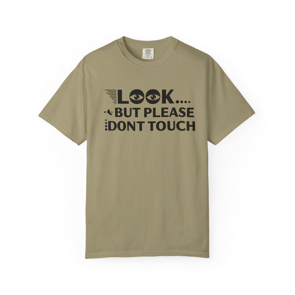 Casual Graphic T-Shirt with Quirky Text, Look But Please Don't Touch, Fun Gift for Friends, Everyday Wear, Light-Hearted Humor