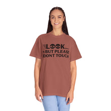 Casual Graphic T-Shirt with Quirky Text, Look But Please Don't Touch, Fun Gift for Friends, Everyday Wear, Light-Hearted Humor