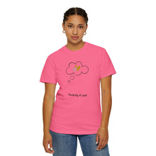 Thinking of You Unisex Garment-Dyed T-Shirt - Casual Heartfelt Gift