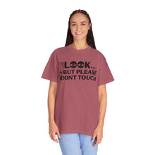 Casual Graphic T-Shirt with Quirky Text, Look But Please Don't Touch, Fun Gift for Friends, Everyday Wear, Light-Hearted Humor