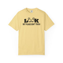 Funny Statement T-Shirt: Look But Please Don't Touch, Humorous Gift, Unisex Tee, Casual Wear, Statement Apparel, Perfect for Friends