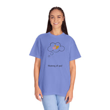 Thinking of You Unisex Garment-Dyed T-Shirt - Casual Heartfelt Gift
